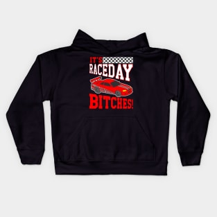 It's Raceday Bitches Race Day Auto Racing Street Kids Hoodie